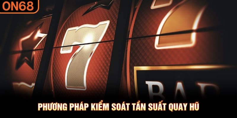 Phương ph&aacute;p kiểm so&aacute;t tần suất quay hũ